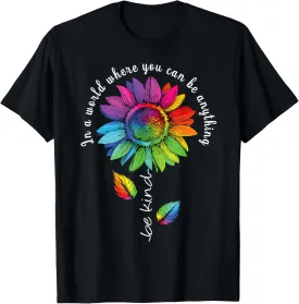 LGBTQ Rainbow Sunflower Be Kind Gay Love Pride Flower T-Shirt