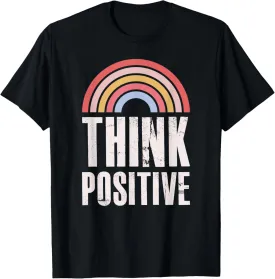 Think Positive Rainbow Inspirational Message IVF Gift T-Shirt